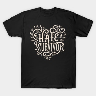 hate survivor fight T-Shirt